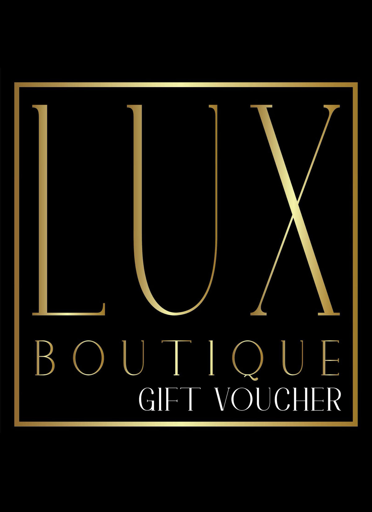 Lux Boutique Gift Voucher